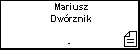 Mariusz Dw�rznik